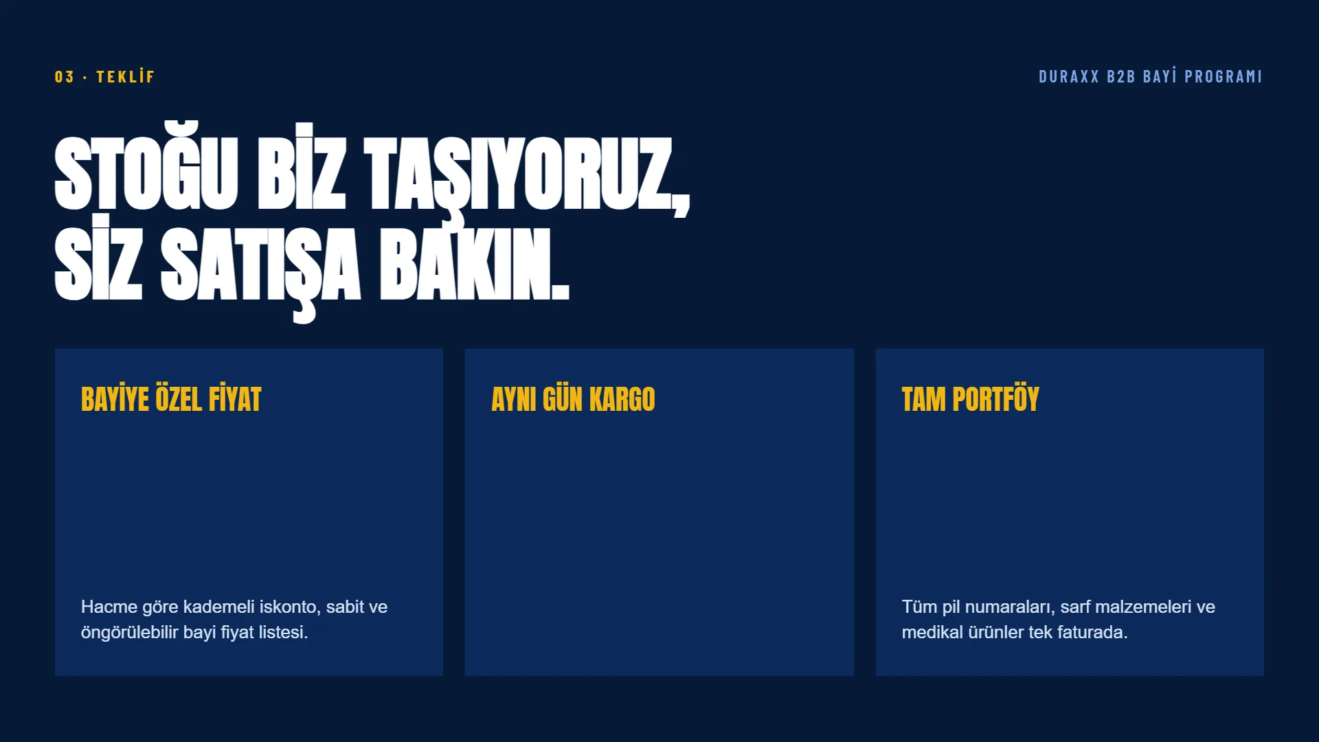 Teklif — Stoğu biz taşıyoruz, siz satışa bakın. Bayiye özel fiyat, aynı gün kargo, tam portföy.